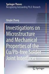 Investigations on Microstructure and Mechanical Properties of the Cu/Pb-Free Solder Joint Interfaces