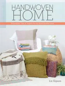 Handwoven Home: Weaving Techniques, Tips, and Projects for the Rigid-Heddle Loom
