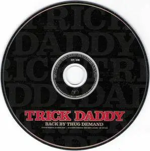 Trick Daddy - Back By Thug Demand (2006) {Slip-N-Slide/Atlantic} **[RE-UP]**