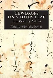 Dewdrops on a Lotus Leaf: Zen Poems of Ryōkan