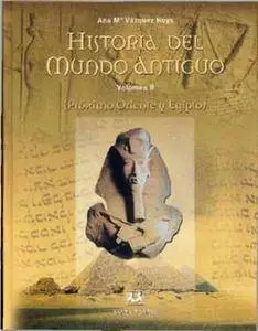 Historia del mundo antiguo Vol. II: Próximo Oriente y Egipto (Repost)