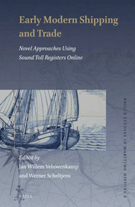 Early Modern Shipping and Trade : Novel Approaches Using Sound Toll Registers Online