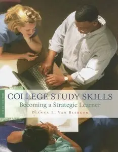 College Study Skills: Becoming a Strategic Learner, 6 edition