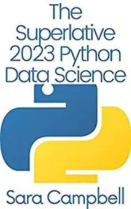 The Superlative 2023 Python Data Science