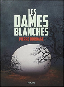 Les dames blanches - Pierre Bordage