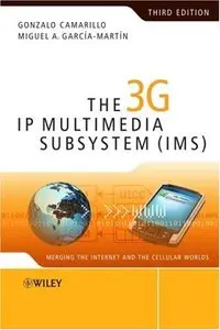 The 3G IP Multimedia Subsystem (IMS): Merging the Internet and the Cellular Worlds (Repost)