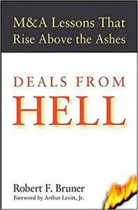 Deals from Hell: M&A Lessons that Rise Above the Ashes