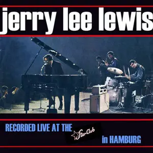 Jerry Lee Lewis - Live at the Star Club in Hamburg -1964