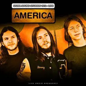 America - Sigma Sound Studios 1972 (2018)