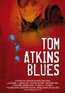 Tom Atkins Blues (2010)