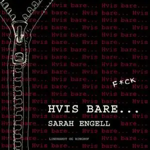 «Hvis bare...» by Sarah Engell