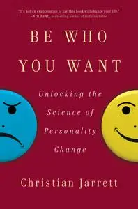 Be Who You Want: Unlocking the Science of Personality Change