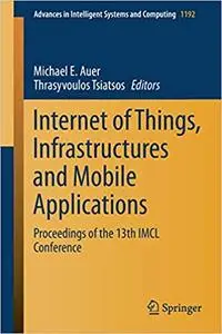 Internet of Things, Infrastructures and Mobile Applications: Proceedings of the 13th IMCL Conference