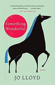 Something Wonderful: Stories