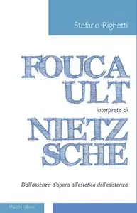 Stefano Righetti - Foucault interprete di Nietzsche