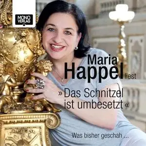 «Das Schnitzel ist umbesetzt» by Maria Happel