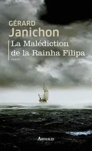 Gérard Janichon, "La malédiction de la Rainha Filipa"
