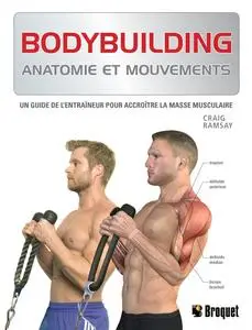 Craig Ramsay, "Bodybuilding – Anatomie et mouvements"