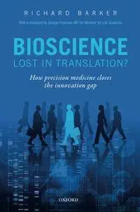 Bioscience - Lost in Translation?: How precision medicine closes the innovation gap