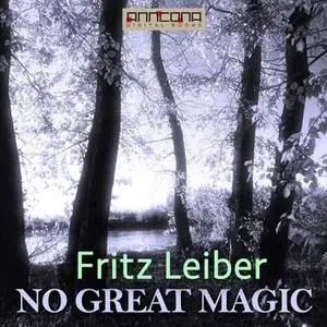 «No Great Magic» by Fritz Leiber