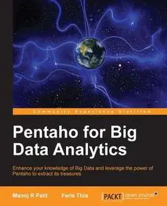 «Pentaho for Big Data Analytics» by Feris Thia, Manoj R Patil