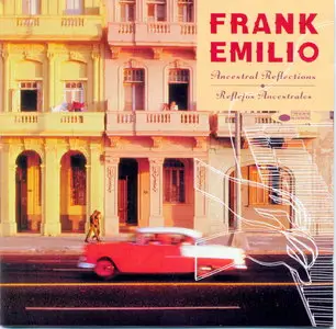 Frank Emilio - Reflejos Ancestrales  (1999)