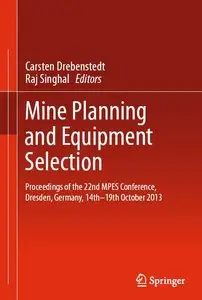 Mine Planning and Equipment Selection: Proceedings of the 22nd MPES Conference, Dresden, Germany