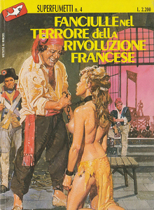 Super Fumetti - Volume 4 - Fanciulle Nel Terrore Della Rivoluzione Francese