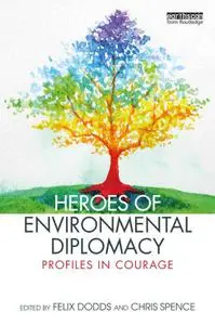 Heroes of Environmental Diplomacy