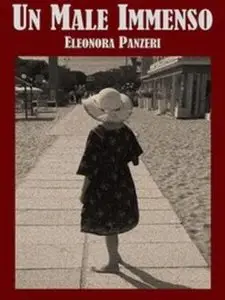 Eleonora Panzeri - Un Male Immenso