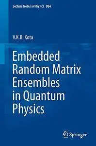 Embedded Random Matrix Ensembles in Quantum Physics (Lecture Notes in Physics)