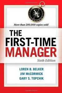 The First-Time Manager, 6th Edition