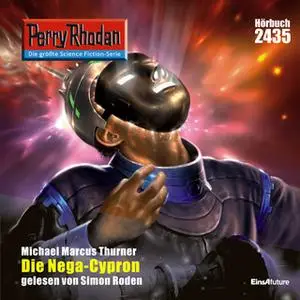 «Perry Rhodan - Episode 2435: Die Nega-Cypron» by Michael Marcus Thurner