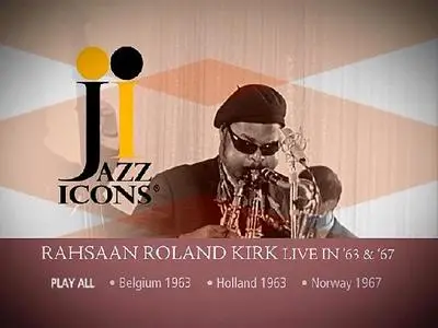 Jazz Icons: Rahsaan Roland Kirk Live in '63 & '67 (2007)