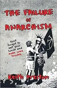 The Failure of Anarchism