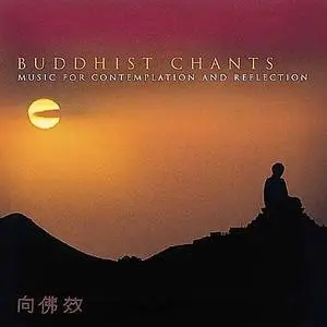 Buddhist Chants: Music for Contemplation and Reflection