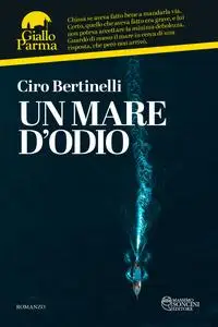 Un mare d'odio - Ciro Bertinelli
