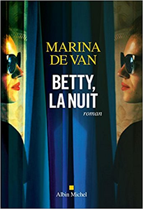 Betty, la nuit - Marina De Van