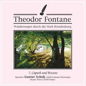 «Wanderungen durch die Mark Brandenburg - Nr. 7: Caputh und Petzow» by Theodor Fontane
