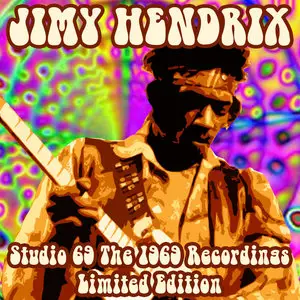 Jimi Hendrix - Studio 69 The 1969 Recordings - Limited Edition (2004)