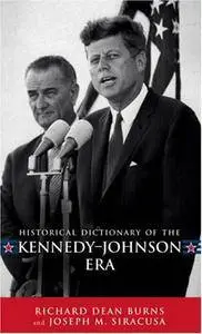 Historical Dictionary of the Kennedy-Johnson Era [Repost]