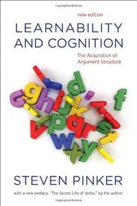 Learnability and Cognition: The Acquisition of Argument Structure