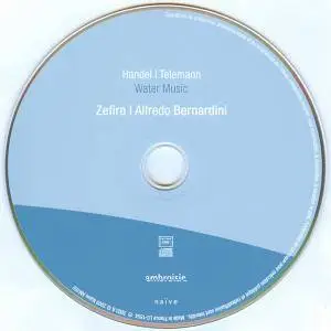 Handel, Telemann - Ensemble Zefiro, Bernardini - Water Music (2003, reissue 2009, Ambroisie # AM192)