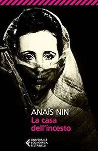 Anais Nin - La casa dell'incesto