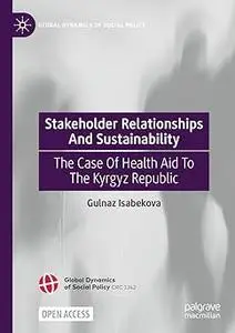 Stakeholder Relationships And Sustainability: The Case Of Health Aid To The Kyrgyz Republic