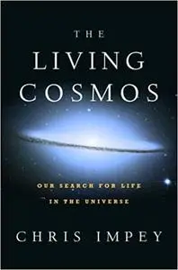 The Living Cosmos: Our Search for Life in the Universe