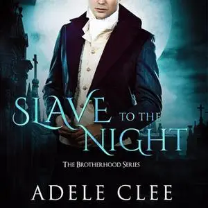 «Slave to the Night» by Adele Clee