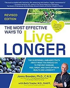 The Most Effective Ways to Live Longer, Revised