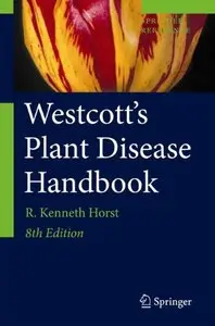 Westcott's Plant Disease Handbook, 8th edition (repost)