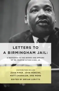 Letters to a Birmingham Jail: A Response to the Words and Dreams of Dr. Martin Luther King, Jr. (repost)